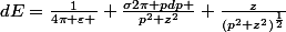 dE=\frac{1}{4\pi \varepsilon } \frac{\sigma2\pi pdp }{p^2+z^2} \frac{z}{(p^2+z^2)^\frac{1}{2}}