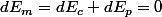 dE_{m}=dE_{c}+dE_{p}=0
