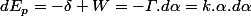 dE_{p}=-\delta W=-\varGamma.d\alpha=k.\alpha.d\alpha