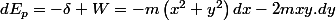 dE_{p}=-\delta W=-m\left(x^{2}+y^{2}\right)dx-2mxy.dy