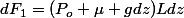dF_{1}=(P_{o}+\mu gdz)Ldz
