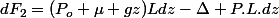 dF_{2}=(P_{o}+\mu gz)Ldz-\Delta P.L.dz