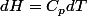 dH=C_pdT