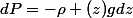 dP=-\rho (z)gdz