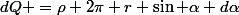 dQ =\rho 2\pi r \sin \alpha d\alpha