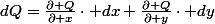 dQ=\frac{\partial Q}{\partial x}\cdot dx+\frac{\partial Q}{\partial y}\cdot dy