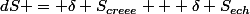 dS = \delta S_{creee} + \delta S_{ech}