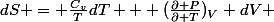dS = \frac{C_v}{T}dT + (\frac{\partial P}{\partial T})_V dV 