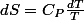 dS=C_{P}\frac{dT}{T}