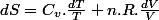 dS=C_{v}.\frac{dT}{T}+n.R.\frac{dV}{V}
