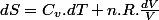 dS=C_{v}.dT+n.R.\frac{dV}{V}