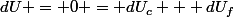 dU = 0 = dU_c + dU_f