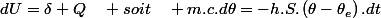 dU=\delta Q\quad soit\quad m.c.d\theta=-h.S.\left(\theta-\theta_{e}\right).dt