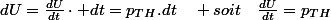 dU=\frac{dU}{dt}\cdot dt=p_{TH}.dt\quad soit\quad\frac{dU}{dt}=p_{TH}