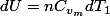 dU=nC_{v_{m}}dT_{1}