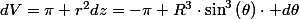 dV=\pi r^{2}dz=-\pi R^{3}\cdot\sin^{3}\left(\theta\right)\cdot d\theta