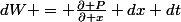 dW = \frac{\partial P}{\partial x} dx dt
