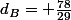 d_{B}= \frac{78}{29}