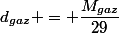 d_{gaz} = \dfrac{M_{gaz}}{29}