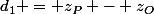 d_1 = z_P - z_O