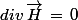 div\,\vec{H}\,=\,0