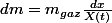 dm=m_{gaz}\frac{dx}{X(t)}
