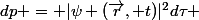 dp = |\psi (\vec{r}, t)|^2d\tau 