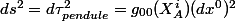 ds^2=d\tau_{pendule}^2=g_{00}(X_A^i)(dx^0)^2