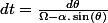 dt=\frac{d\theta}{\Omega-\alpha.\sin\left(\theta\right)}
