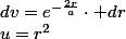 u=r^{2}\;;\;dv=e^{-\frac{2r}{a}}\cdot dr