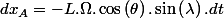 dx_{A}=-L.\Omega.\cos\left(\theta\right).\sin\left(\lambda\right).dt