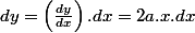 dy=\left(\frac{dy}{dx}\right).dx=2a.x.dx