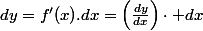 dy=f'(x).dx=\left(\frac{dy}{dx}\right)\cdot dx
