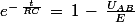 e^{-\,\frac{t}{RC}}\,=\,1\,-\,\frac{U_{AB}}{E}