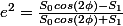 e^2=\frac{S_{0}cos(2\phi)-S_{1}}{S_{0}cos(2\phi)+S_{1}}
