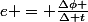 e = \frac{\Delta\phi }{\Delta t}