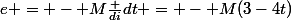 e = - M\frac {di}{dt} = - M(3-4t)