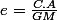 e=\frac{C.A}{GM}