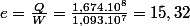 e=\frac{Q}{W}=\frac{1,674.10^{8}}{1,093.10^{7}}=15,32