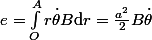 e=\int_O^Ar\dot{\theta}B\ \text{d}r=\frac{a^2}{2}B\dot{\theta}