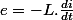 e=-L.\frac{di}{dt}