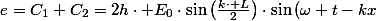 e=C_{1}+C_{2}=2h\cdot E_{0}\cdot\sin\left(\frac{k\cdot L}{2}\right)\cdot\sin\left(\omega t-kx\right