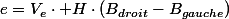 e=V_{e}\cdot H\cdot\left(B_{droit}-B_{gauche}\right)