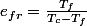 e_{fr}=\frac{T_{f}}{T_{c}-T_{f}}