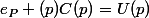 e_P (p)C(p)=U(p)
