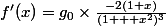 f'(x)=g_0\times\frac{-2(1+x)}{(1 + x^2)^3}