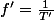 f'=\frac{1}{T'}