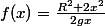 f(x)=\frac{R{{}^2}+2x{{}^2}}{2gx}