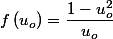 f\left(u_{o}\right)=\dfrac{1-u_{o}^{2}}{u_{o}}