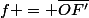 f = \bar{OF'}